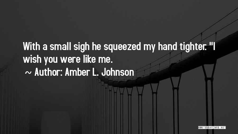 Amber L. Johnson Quotes 2221498