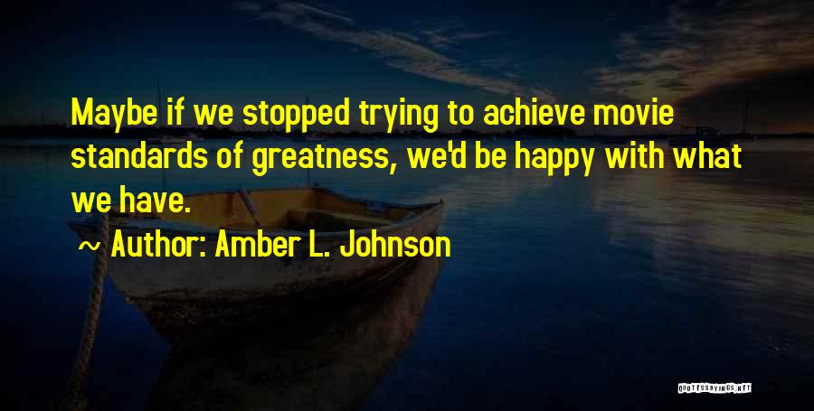 Amber L. Johnson Quotes 734687