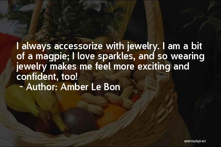 Amber Le Bon Quotes 346455