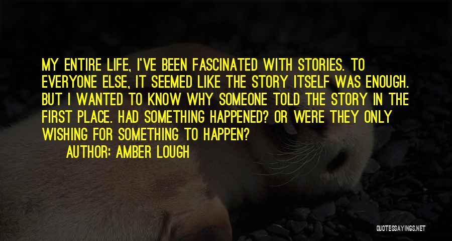 Amber Lough Quotes 1140831