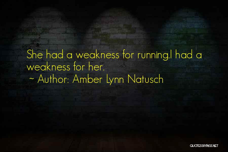 Amber Lynn Natusch Quotes 1472818