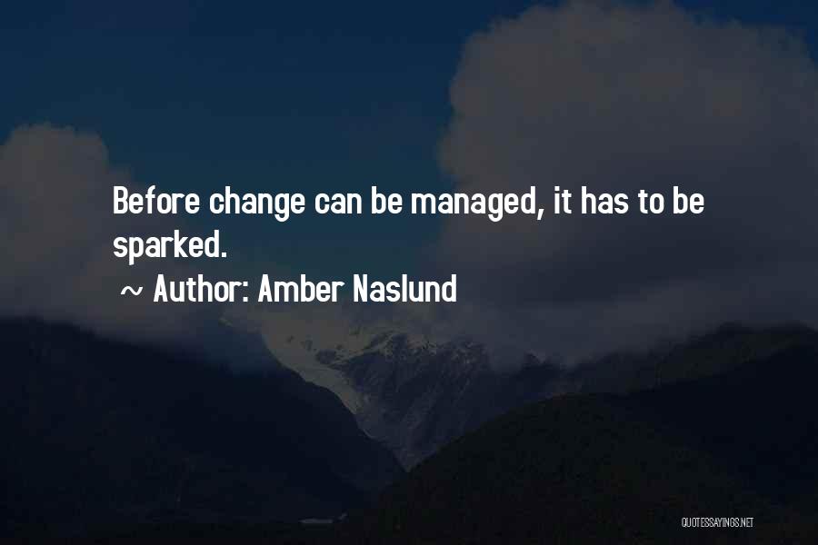Amber Naslund Quotes 312583