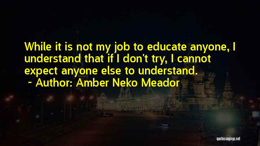 Amber Neko Meador Quotes 470679