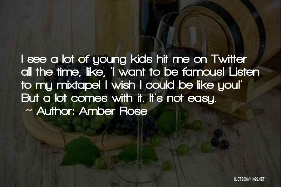 Amber Rose Quotes 129324