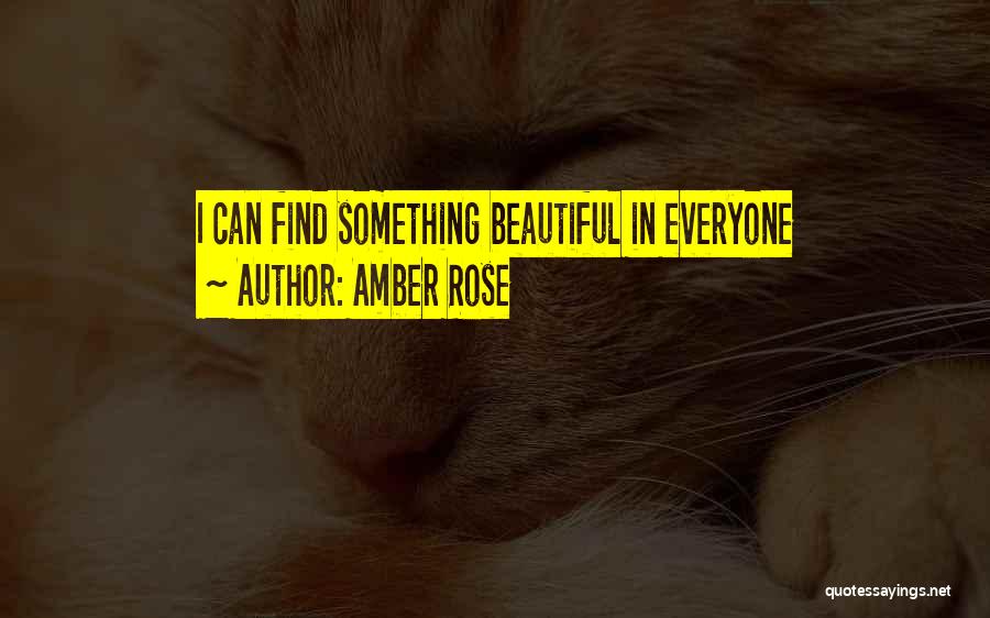 Amber Rose Quotes 500575
