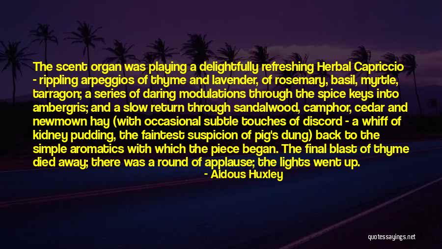 Ambergris Quotes By Aldous Huxley Ambergris Quotes By Aldous Huxley
