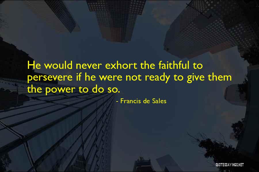 Amberlie Elcriss Quotes By Francis De Sales Amberlie Elcriss Quotes By Francis De Sales
