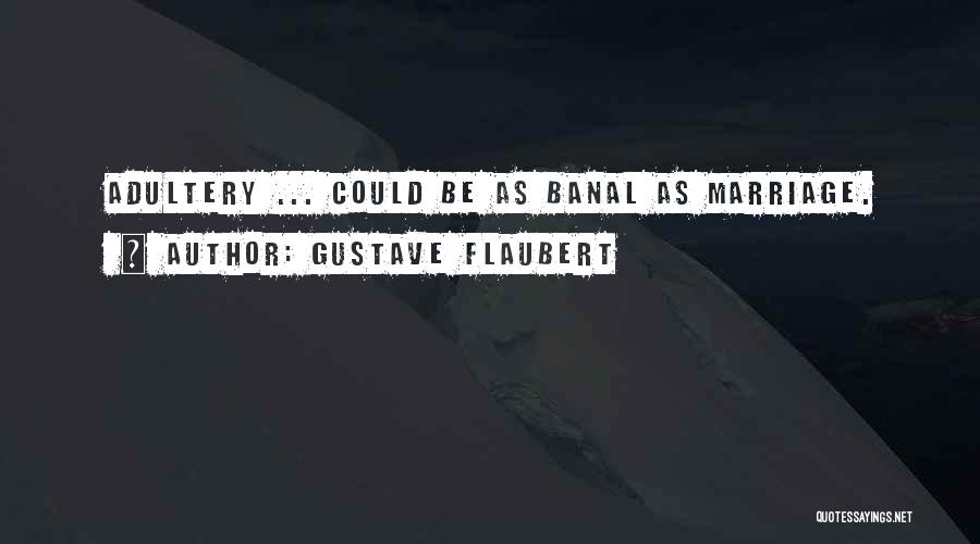 Amberlie Moore Quotes By Gustave Flaubert
