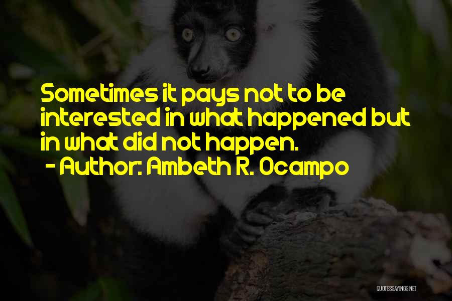 Ambeth Ocampo Quotes By Ambeth R. Ocampo