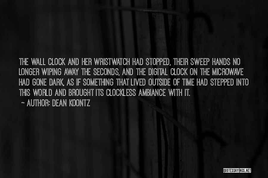 Ambiance Quotes By Dean Koontz