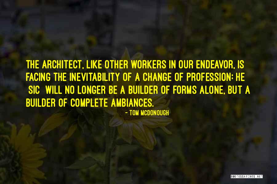 Ambiances Quotes By Tom McDonough Ambiances Quotes By Tom McDonough