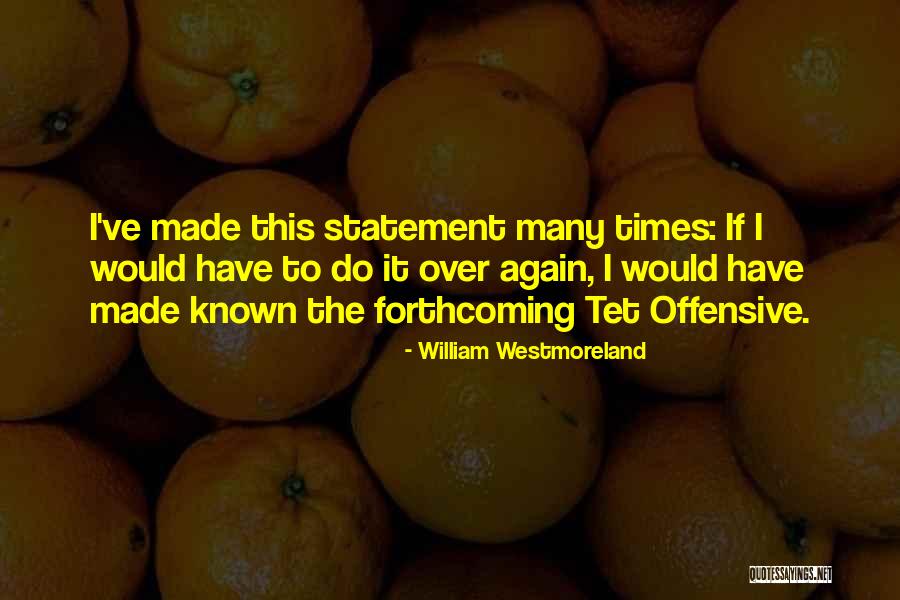 Ambidexterities Quotes By William Westmoreland Ambidexterities Quotes By William Westmoreland