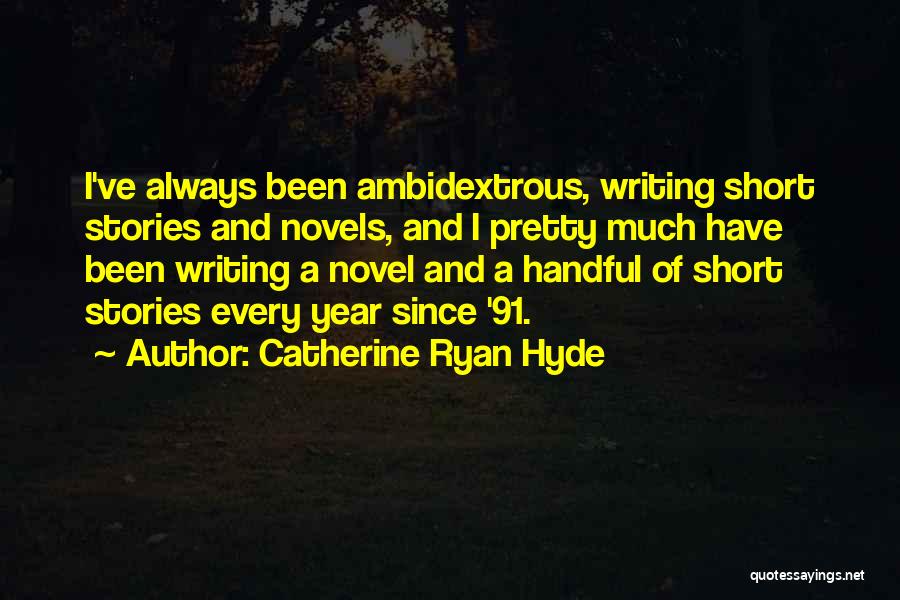 Ambidextrous Quotes By Catherine Ryan Hyde