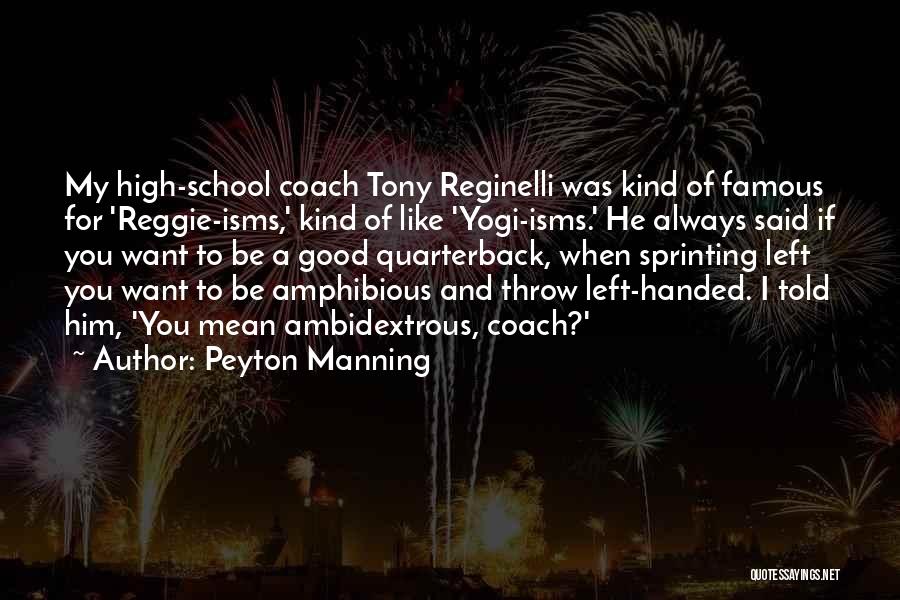 Ambidextrous Quotes By Peyton Manning