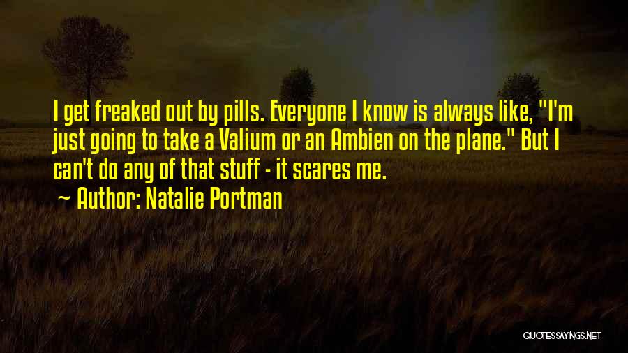 Ambien Quotes By Natalie Portman