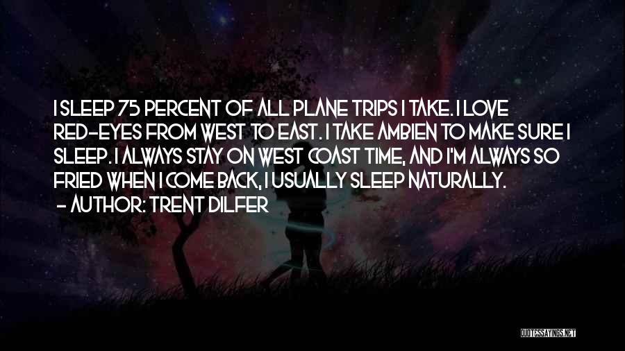 Ambien Quotes By Trent Dilfer