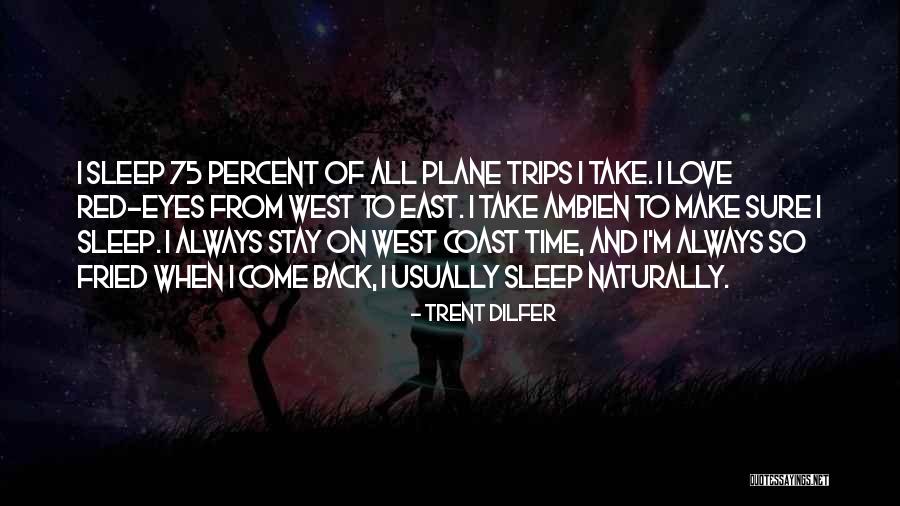 Ambien Quotes By Trent Dilfer