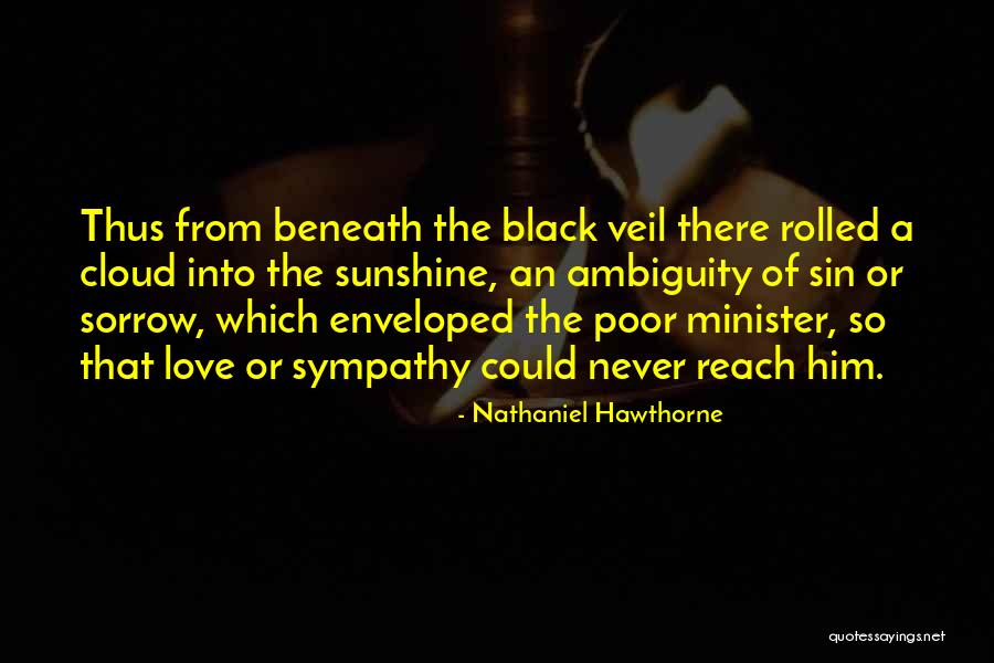 Ambiguity In Love Quotes By Nathaniel Hawthorne Ambiguity In Love Quotes By Nathaniel Hawthorne