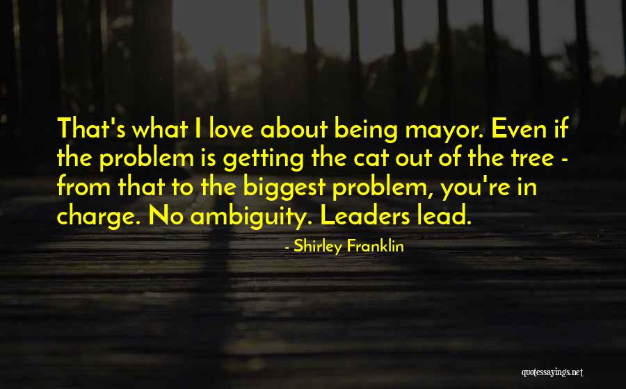 Ambiguity In Love Quotes By Shirley Franklin Ambiguity In Love Quotes By Shirley Franklin
