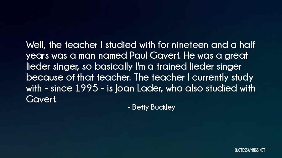 Ambing Sapi Quotes By Betty Buckley Ambing Sapi Quotes By Betty Buckley