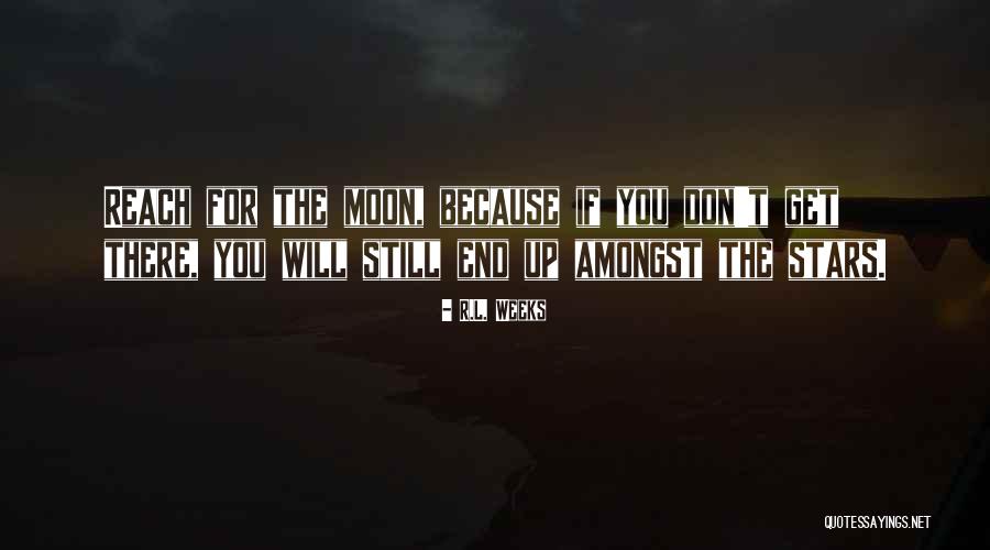 Ambition And Attitude Quotes By R.L. Weeks Ambition And Attitude Quotes By R.L. Weeks