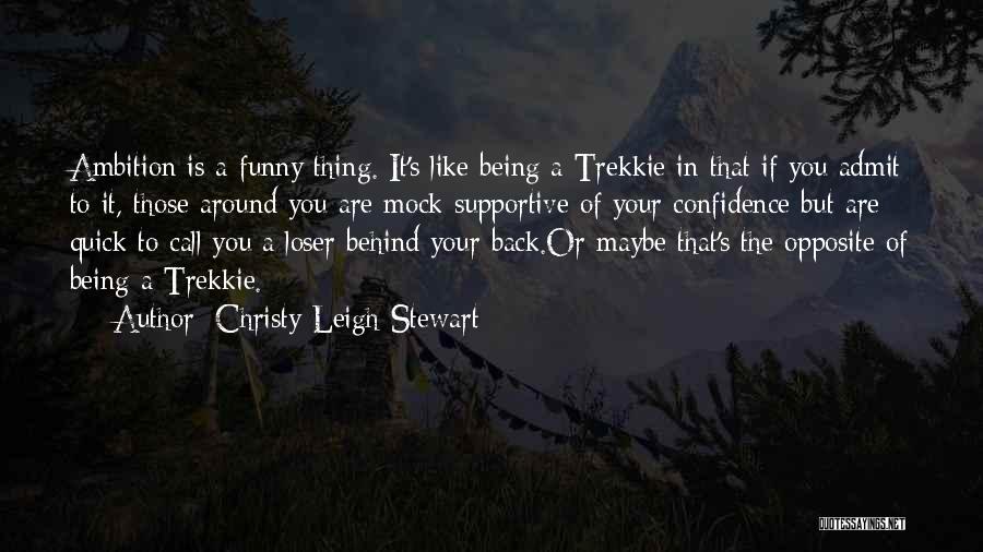 Ambition And Confidence Quotes By Christy Leigh Stewart