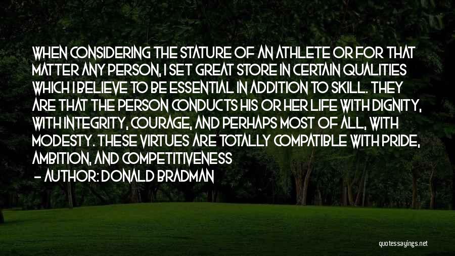 Ambition And Courage Quotes By Donald Bradman