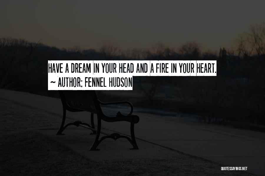 Ambition And Courage Quotes By Fennel Hudson
