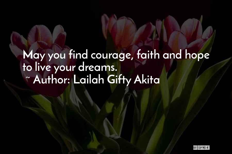 Ambition And Courage Quotes By Lailah Gifty Akita