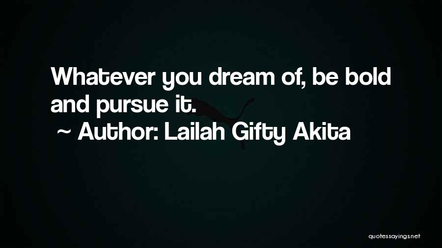 Ambition And Courage Quotes By Lailah Gifty Akita