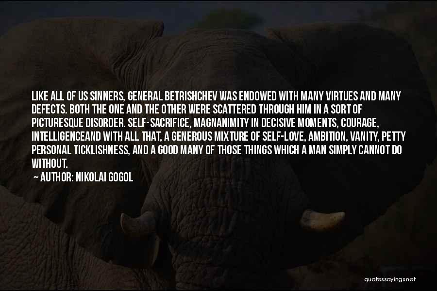 Ambition And Courage Quotes By Nikolai Gogol