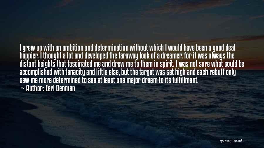 Ambition And Determination Quotes By Earl Denman