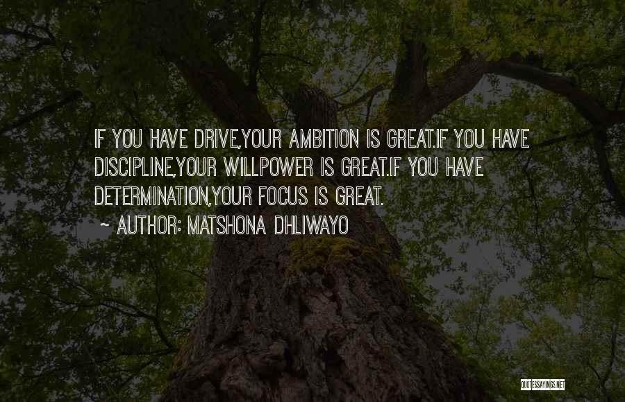 Ambition And Determination Quotes By Matshona Dhliwayo