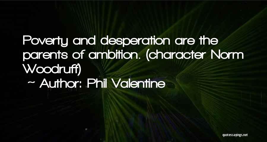 Ambition And Determination Quotes By Phil Valentine