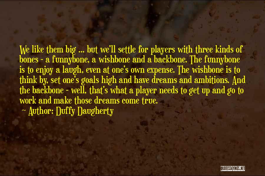 Ambition And Dreams Quotes By Duffy Daugherty