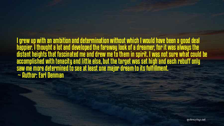 Ambition And Dreams Quotes By Earl Denman