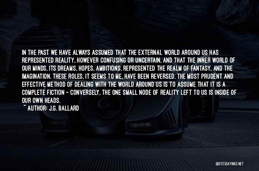 Ambition And Dreams Quotes By J.G. Ballard