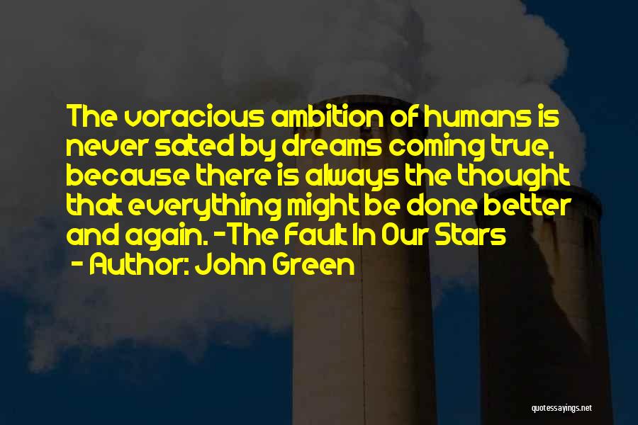 Ambition And Dreams Quotes By John Green