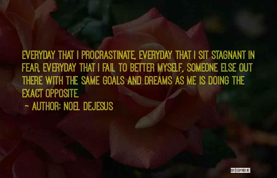 Ambition And Dreams Quotes By Noel DeJesus