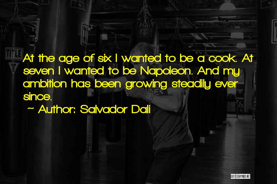 Ambition And Dreams Quotes By Salvador Dali