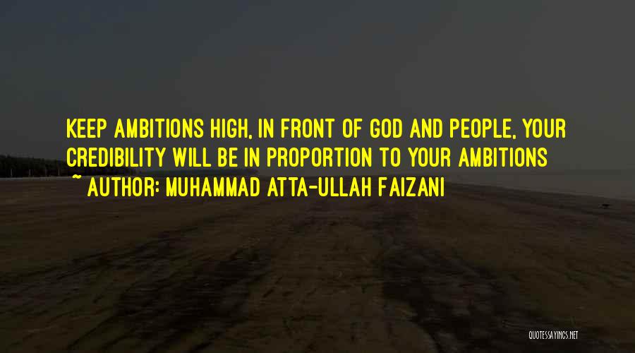 Ambition And God Quotes By Muhammad Atta-ullah Faizani
