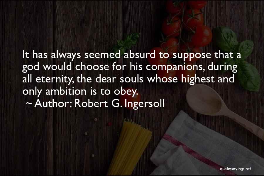 Ambition And God Quotes By Robert G. Ingersoll