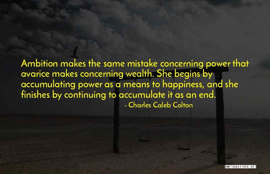 Ambition And Happiness Quotes By Charles Caleb Colton