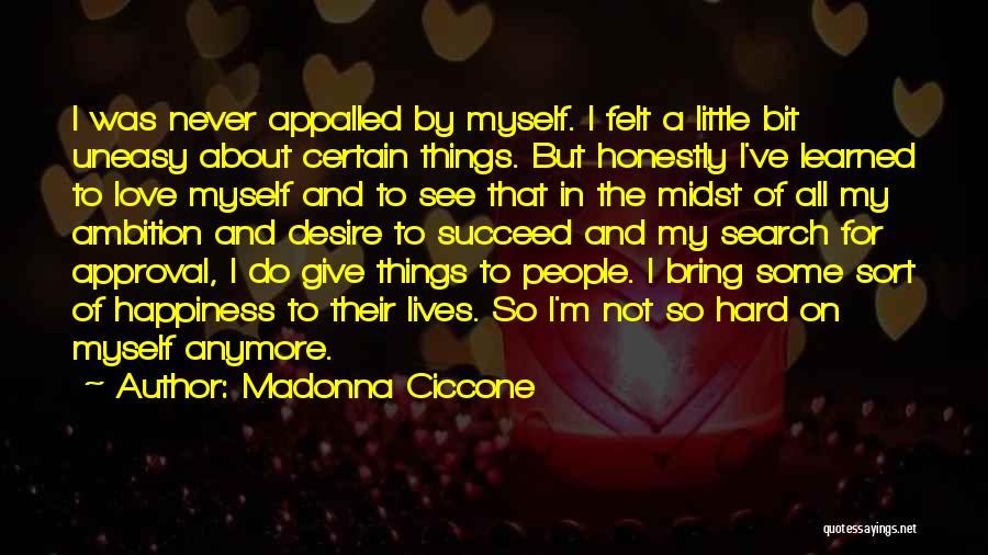 Ambition And Happiness Quotes By Madonna Ciccone