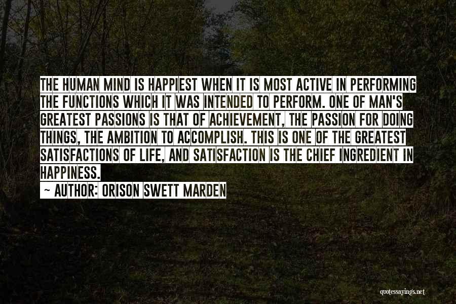 Ambition And Happiness Quotes By Orison Swett Marden