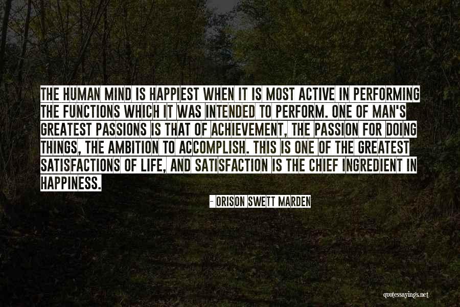 Ambition And Happiness Quotes By Orison Swett Marden