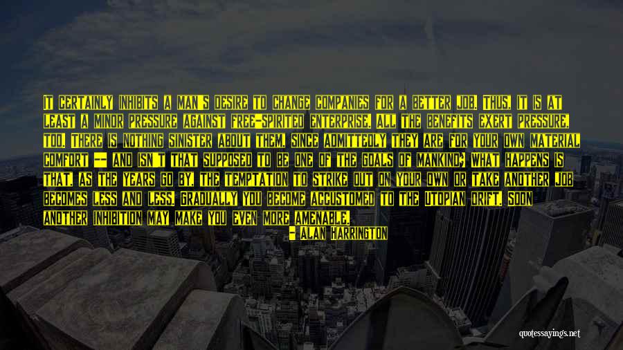 Ambition And Hard Work Quotes By Alan Harrington Ambition And Hard Work Quotes By Alan Harrington