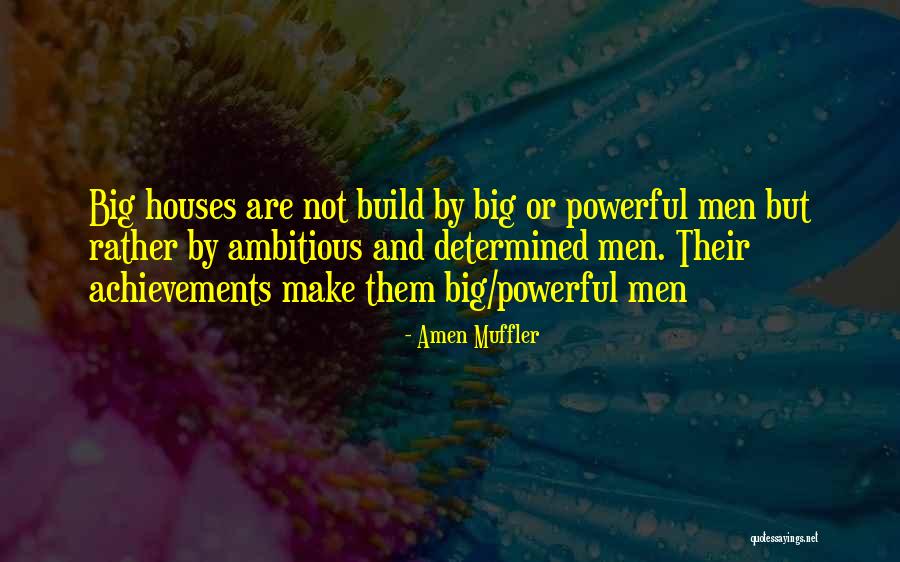 Ambition And Hard Work Quotes By Amen Muffler Ambition And Hard Work Quotes By Amen Muffler