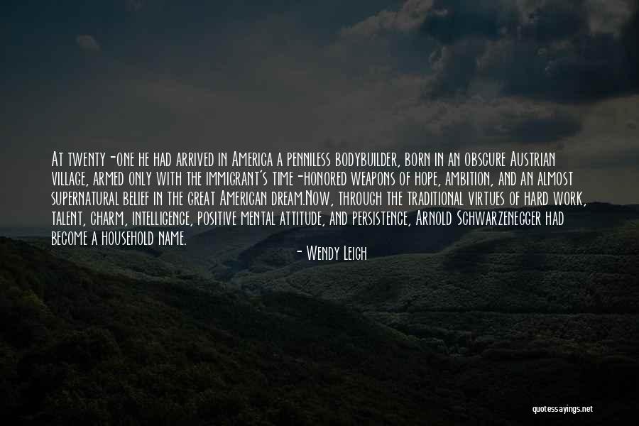 Ambition And Hard Work Quotes By Wendy Leigh Ambition And Hard Work Quotes By Wendy Leigh