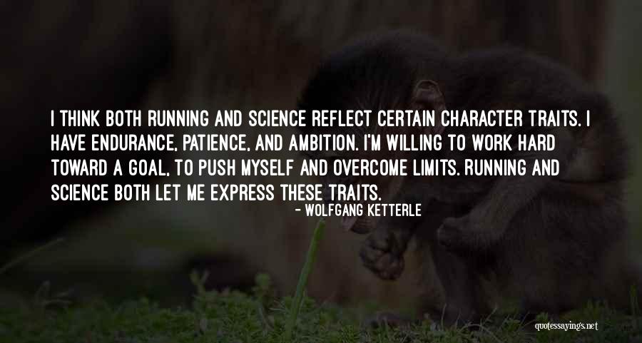 Ambition And Hard Work Quotes By Wolfgang Ketterle Ambition And Hard Work Quotes By Wolfgang Ketterle